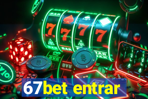 67bet entrar